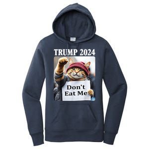 Trump 2024 Dont Eat Me Funny Cat Election Women's Pullover Hoodie