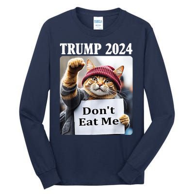 Trump 2024 Dont Eat Me Funny Cat Election Tall Long Sleeve T-Shirt