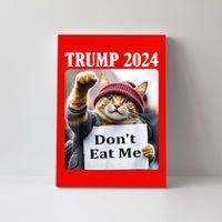 Trump 2024 Dont Eat Me Funny Cat Election Canvas