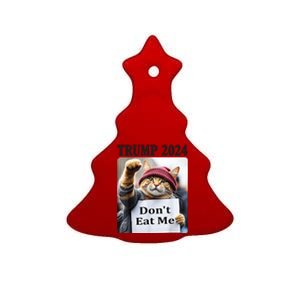 Trump 2024 Dont Eat Me Funny Cat Election Ceramic Tree Ornament