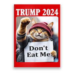 Trump 2024 Dont Eat Me Funny Cat Election Poster