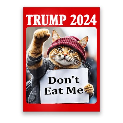 Trump 2024 Dont Eat Me Funny Cat Election Poster