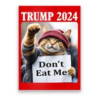 Trump 2024 Dont Eat Me Funny Cat Election Poster