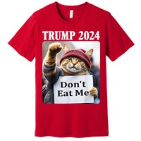 Trump 2024 Dont Eat Me Funny Cat Election Premium T-Shirt