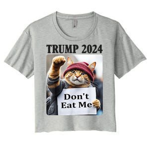 Trump 2024 Dont Eat Me Funny Cat Election Women's Crop Top Tee