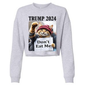 Trump 2024 Dont Eat Me Funny Cat Election Cropped Pullover Crew