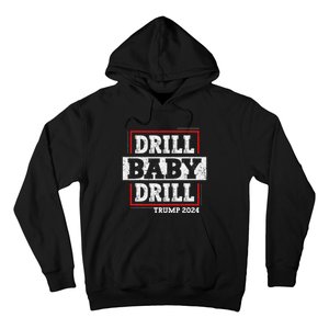 Trump 2024 Drill Baby Drill Hoodie