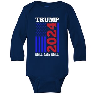 Trump 2024 Drill Drill Funny Quote Drill Gas Oil Rig Gift Baby Long Sleeve Bodysuit