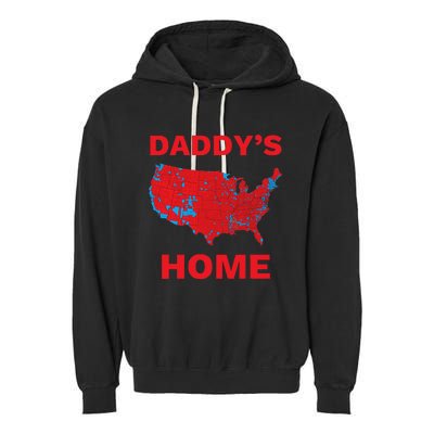 Trump 2024 DaddyS Home Trump Won 2024 Electoral College Map Garment-Dyed Fleece Hoodie