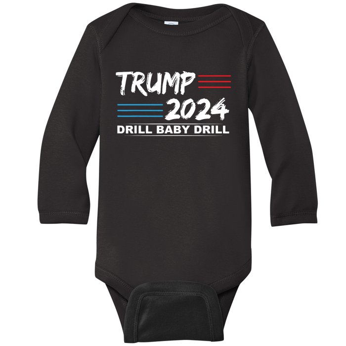 Trump 2024 Drill Baby Drill Baby Long Sleeve Bodysuit