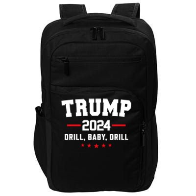 Trump 2024 Drill Baby Drill Funny Pro Trump Impact Tech Backpack