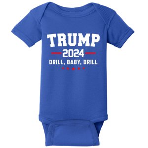 Trump 2024 Drill Baby Drill Funny Pro Trump Baby Bodysuit