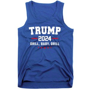 Trump 2024 Drill Baby Drill Funny Pro Trump Tank Top