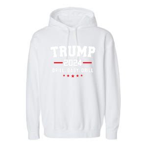 Trump 2024 Drill Baby Drill Funny Pro Trump Garment-Dyed Fleece Hoodie