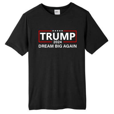 Trump 2024 Dream Big Again Tall Fusion ChromaSoft Performance T-Shirt