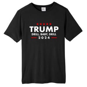 Trump 2024 Drill Baby Drill Funny Pro Trump Tall Fusion ChromaSoft Performance T-Shirt