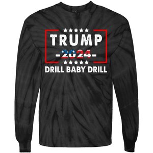 Trump 2024 Drill Baby Drill Funny Pro Trump Tie-Dye Long Sleeve Shirt