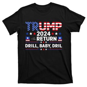 Trump 2024 Drill Baby Drill Us Flag Republican 4th Of July T-Shirt