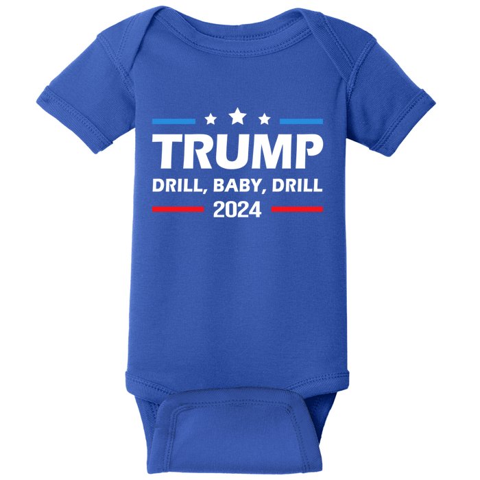 Trump 2024 Drill Drill Funny Pro Trump Cool Gift Baby Bodysuit