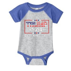 Trump 2024 Drill Baby Drill 4th Of July Infant Baby Jersey Bodysuit