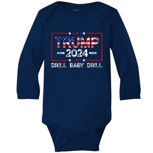 Trump 2024 Drill Baby Drill 4th Of July Baby Long Sleeve Bodysuit