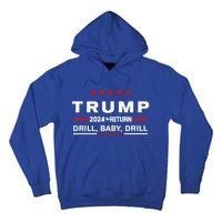 Trump 2024 Drill Drill The Return Gift Hoodie