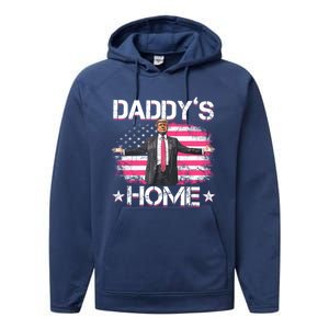 Trump 2024 Daddys Home Funny Trump Gift Performance Fleece Hoodie