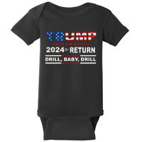 Trump 2024 Drill Baby Drill Us Flag Republican 4th Of July Baby Bodysuit