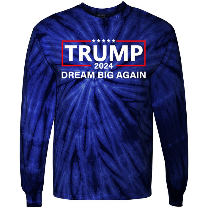 Trump 2024 Dream Big Again Tie-Dye Long Sleeve Shirt