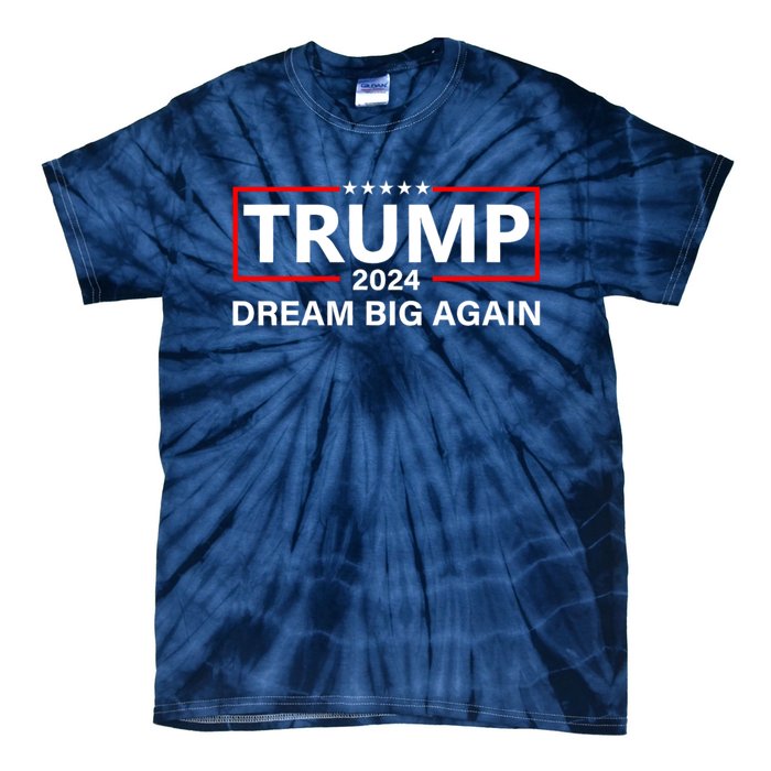 Trump 2024 Dream Big Again Tie-Dye T-Shirt