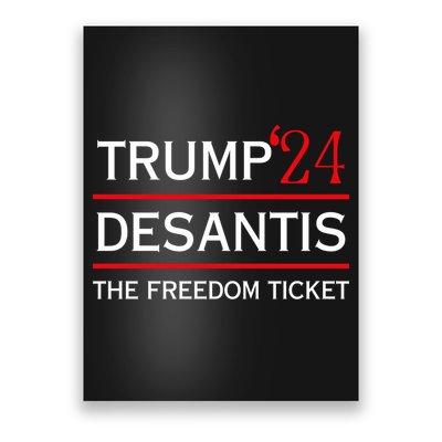 Trump 24 Desantis The Freedom Ticket Poster