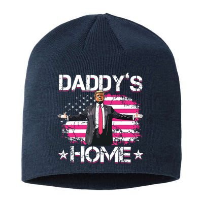 Trump 2024 Daddys Home Funny Trump Pink Sustainable Beanie