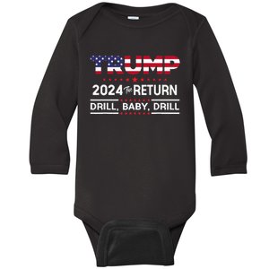 Trump 2024 Drill Baby Drill Us Flag Republican Baby Long Sleeve Bodysuit