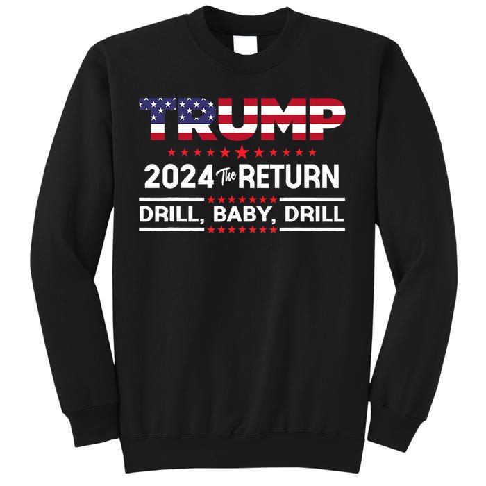 Trump 2024 Drill Baby Drill Us Flag Republican 4th Of July Sweatshirt