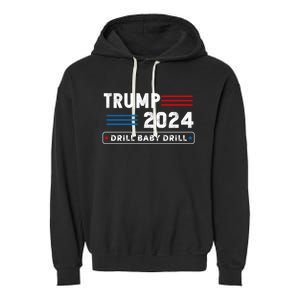 Trump 2024 Drill Baby Drill Garment-Dyed Fleece Hoodie