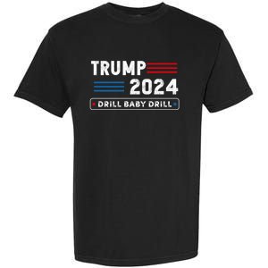 Trump 2024 Drill Baby Drill Garment-Dyed Heavyweight T-Shirt