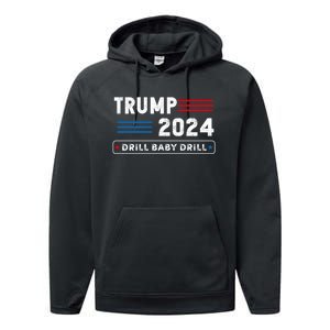 Trump 2024 Drill Baby Drill Performance Fleece Hoodie