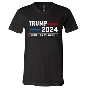 Trump 2024 Drill Baby Drill V-Neck T-Shirt