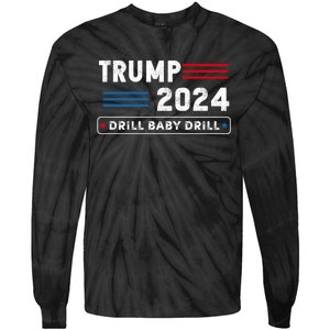 Trump 2024 Drill Baby Drill Tie-Dye Long Sleeve Shirt