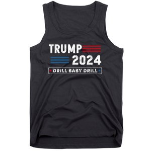 Trump 2024 Drill Baby Drill Tank Top