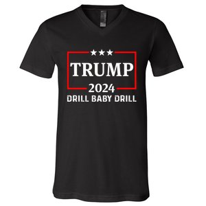 Trump 2024 Drill Baby Drill V-Neck T-Shirt