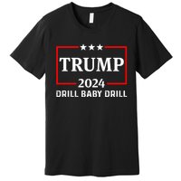 Trump 2024 Drill Baby Drill Premium T-Shirt