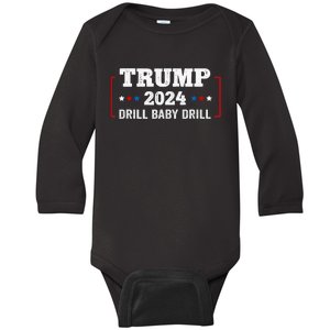 Trump 2024 Drill Baby Drill 4th Of July Baby Long Sleeve Bodysuit