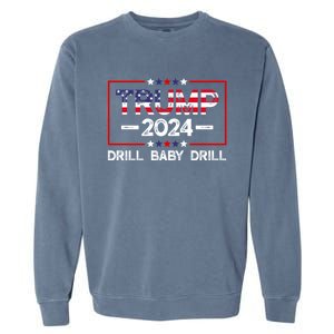 Trump 2024 Drill Baby Drill Garment-Dyed Sweatshirt