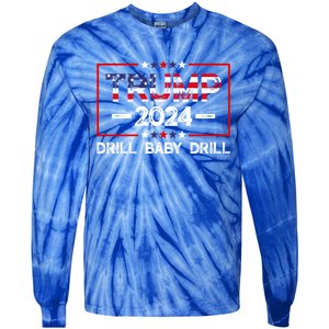 Trump 2024 Drill Baby Drill Tie-Dye Long Sleeve Shirt