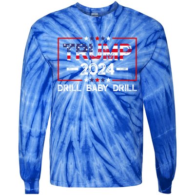 Trump 2024 Drill Baby Drill Tie-Dye Long Sleeve Shirt