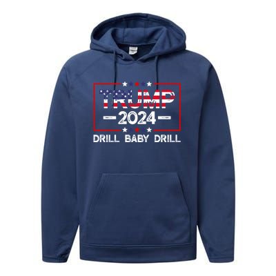 Trump 2024 Drill Baby Drill Performance Fleece Hoodie