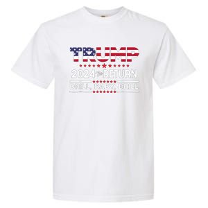 Trump 2024 Drill Baby Drill Us Flag Republican 4th Of July Garment-Dyed Heavyweight T-Shirt