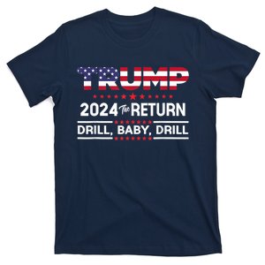 Trump 2024 Drill Baby Drill Us Flag Republican 4th Of July T-Shirt