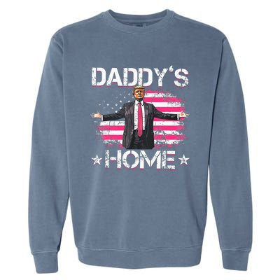 Trump 2024 Daddys Home Funny Trump Garment-Dyed Sweatshirt